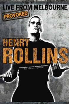 poster Henry Rollins Provoked: Live From Melbourne
