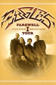 poster Eagles: Farewell I Tour - Live from Melbourne