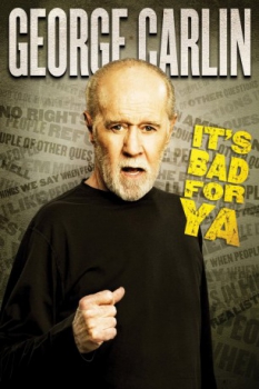 poster George Carlin: It's Bad for Ya!  (2008)