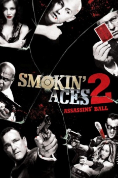 poster Smokin' Aces 2: Assassins' Ball  (2010)