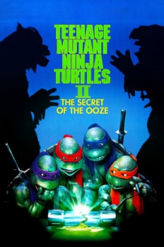 poster Teenage Mutant Ninja Turtles II: The Secret of the Ooze